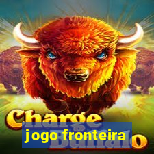 jogo fronteira