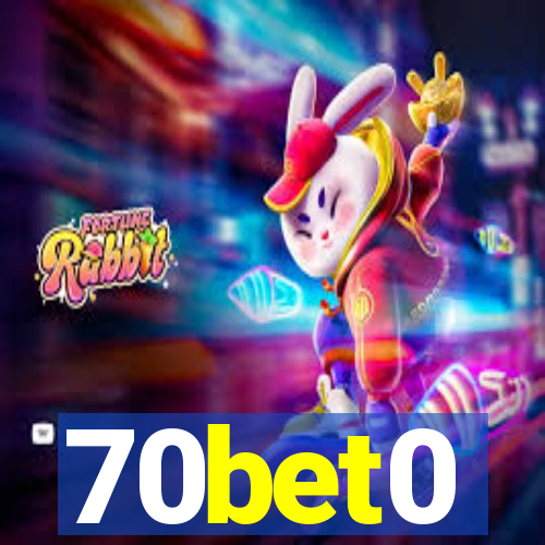 70bet0