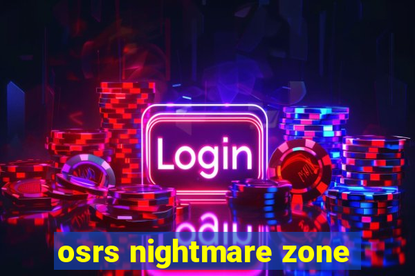 osrs nightmare zone