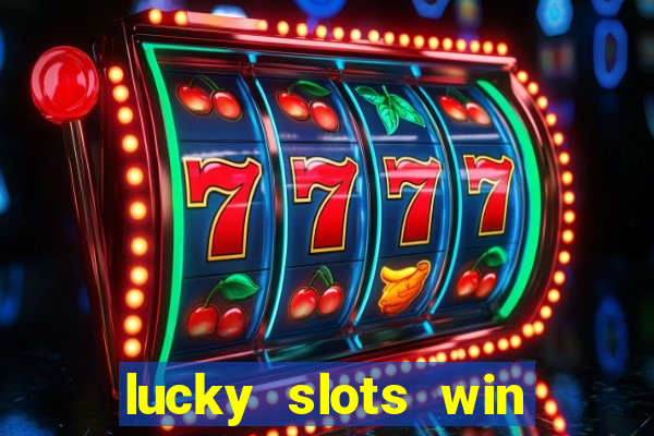 lucky slots win real cash gcash