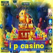 i p casino