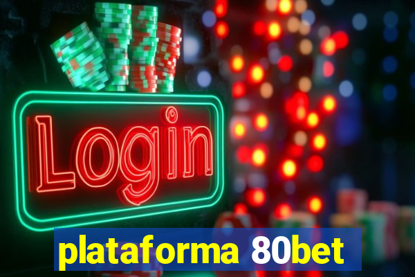 plataforma 80bet