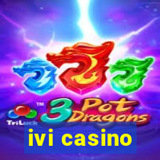 ivi casino