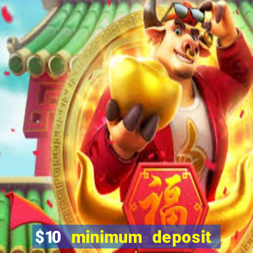 $10 minimum deposit casino australia 2020