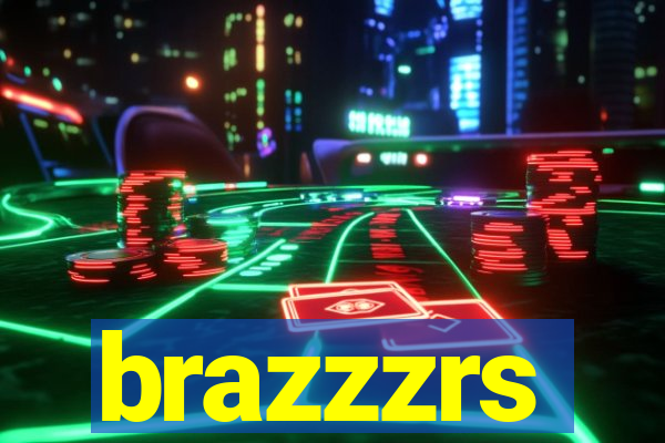 brazzzrs