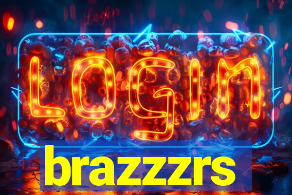 brazzzrs