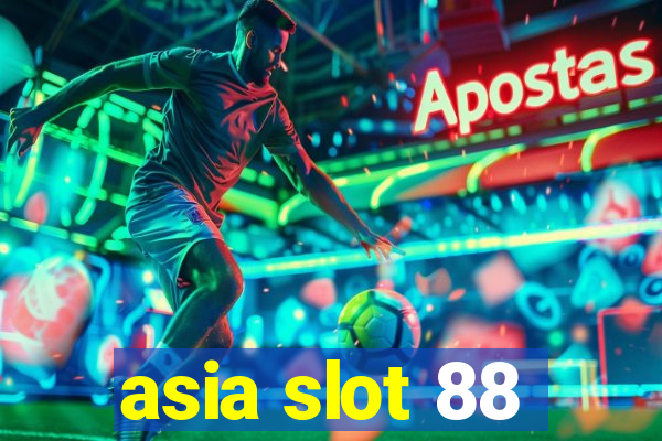 asia slot 88