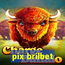 pix brilbet