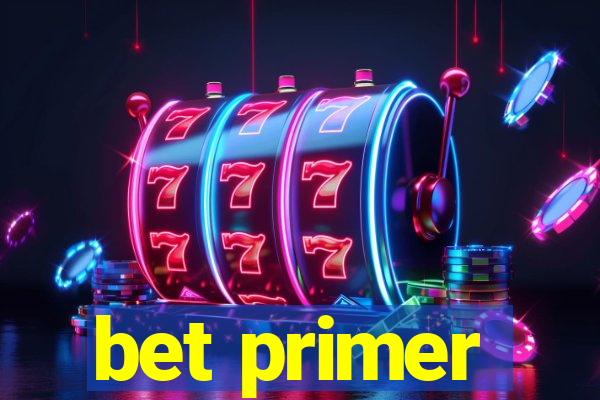 bet primer