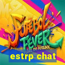 estrp chat