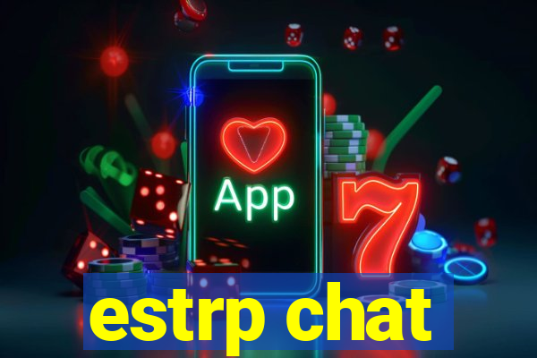 estrp chat