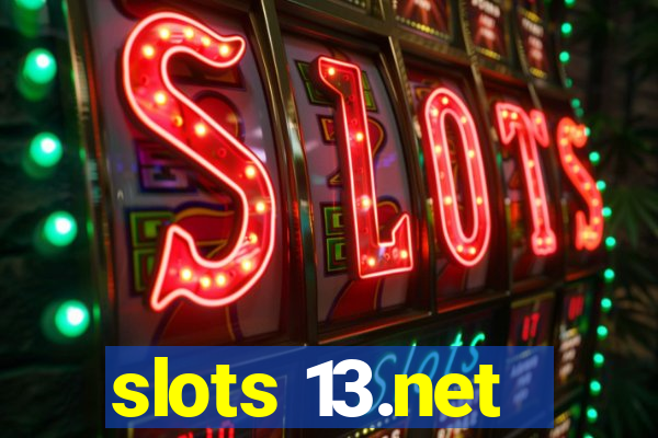 slots 13.net