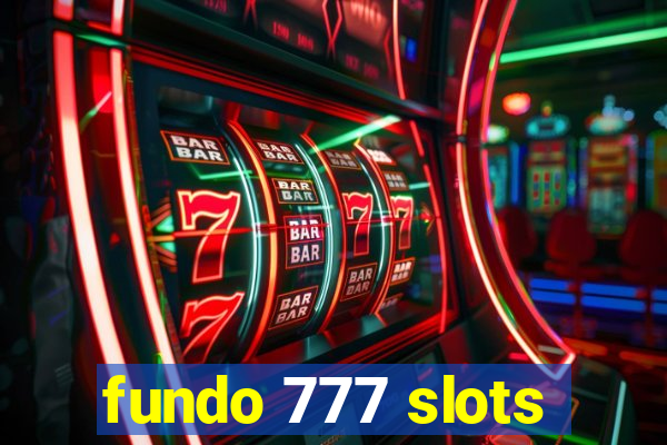 fundo 777 slots