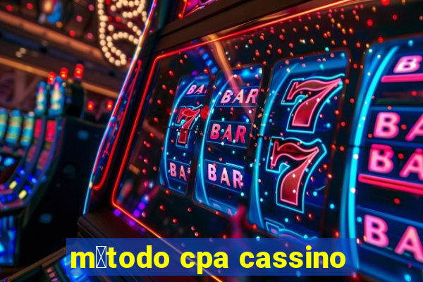 m茅todo cpa cassino