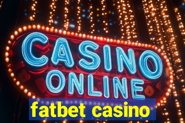 fatbet casino