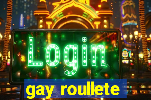 gay roullete