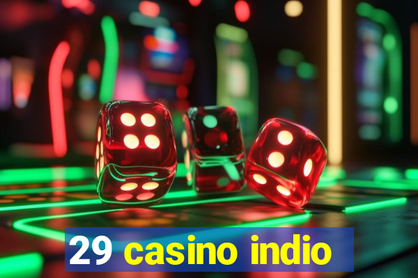 29 casino indio