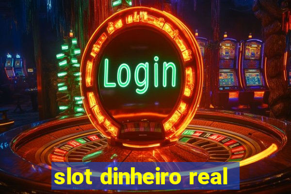 slot dinheiro real