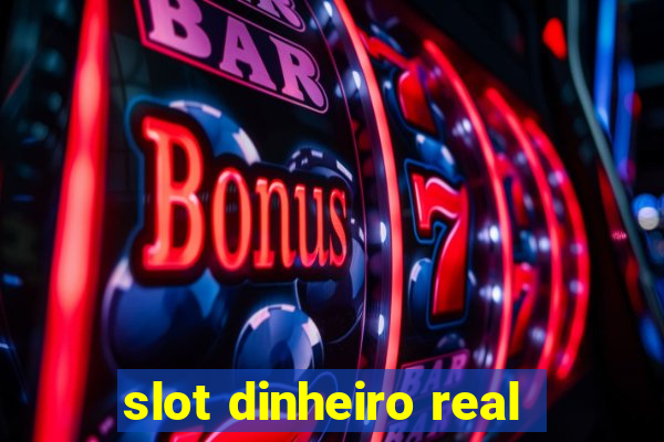 slot dinheiro real