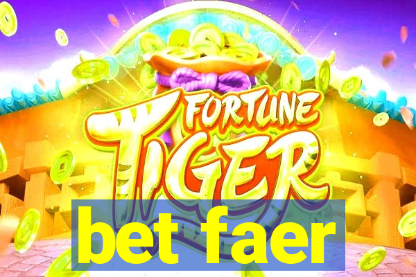 bet faer