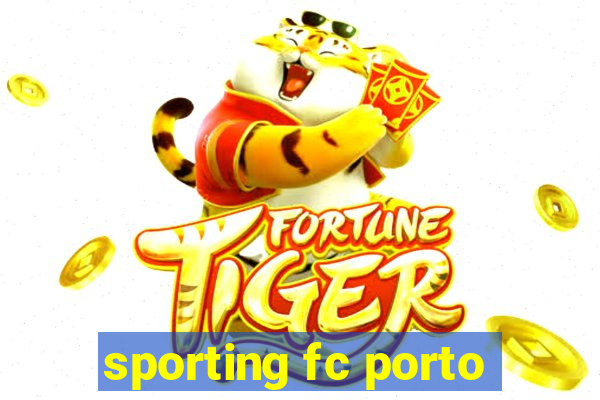 sporting fc porto