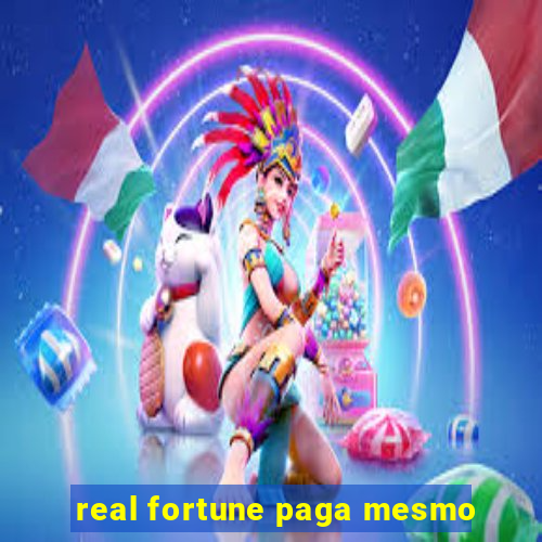 real fortune paga mesmo