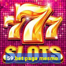 59.bet paga mesmo