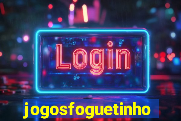 jogosfoguetinho