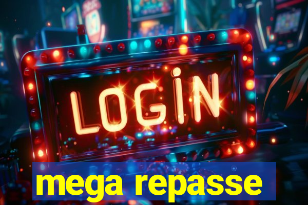 mega repasse