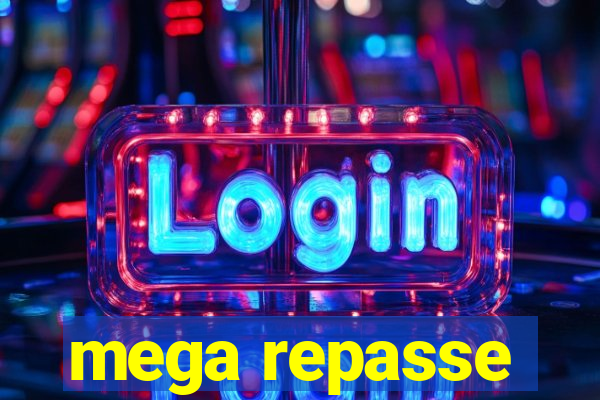 mega repasse