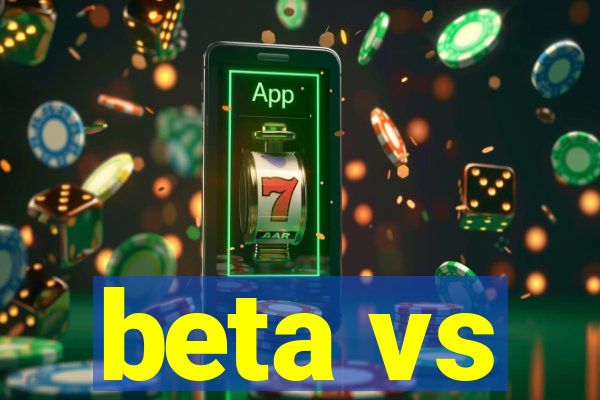 beta vs