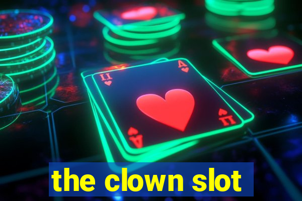 the clown slot