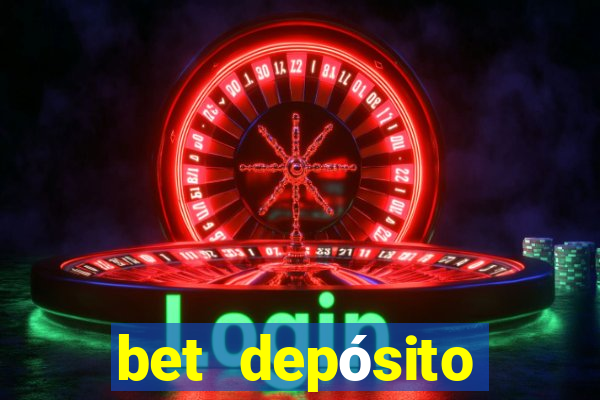 bet depósito mínimo 1 real