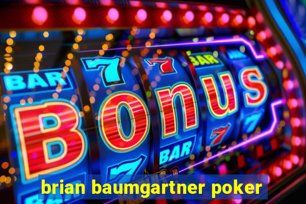 brian baumgartner poker