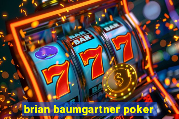 brian baumgartner poker