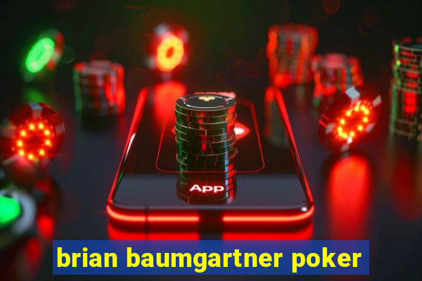 brian baumgartner poker