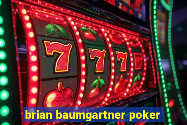 brian baumgartner poker