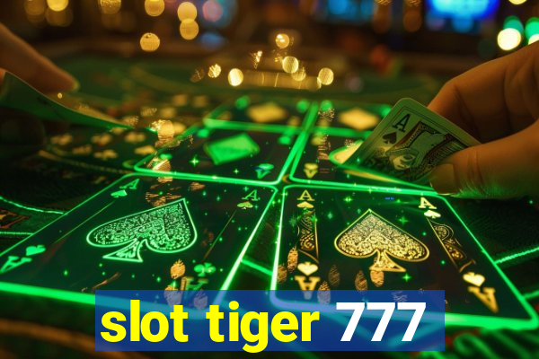 slot tiger 777