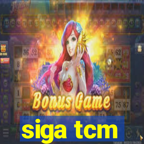 siga tcm