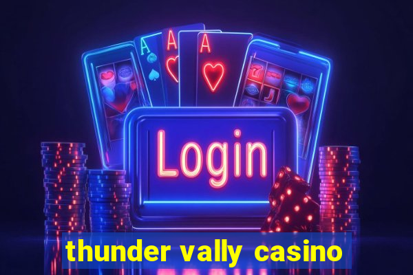 thunder vally casino