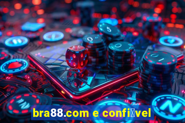 bra88.com e confi谩vel