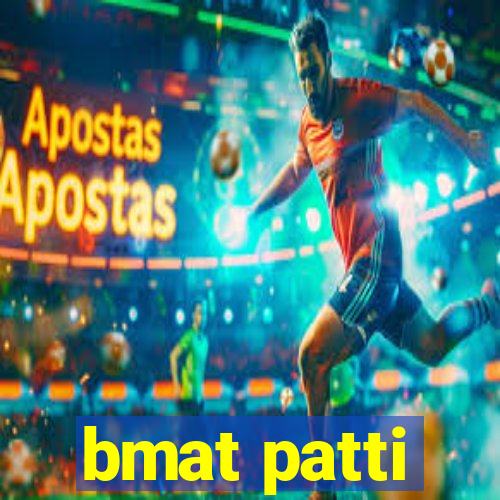 bmat patti