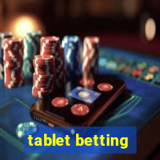 tablet betting