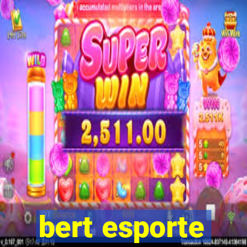 bert esporte