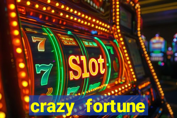 crazy fortune casino paga mesmo