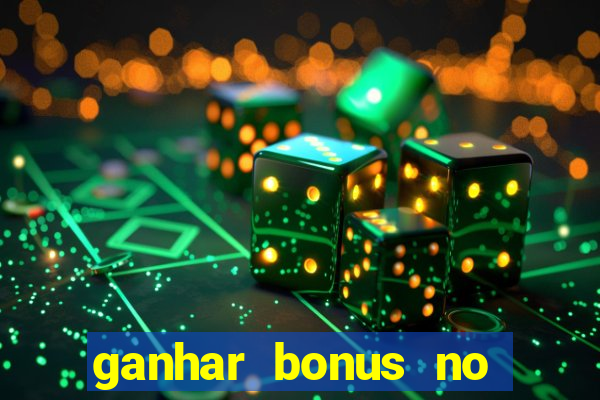 ganhar bonus no cadastro sem deposito