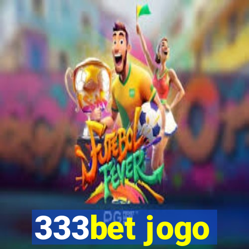 333bet jogo