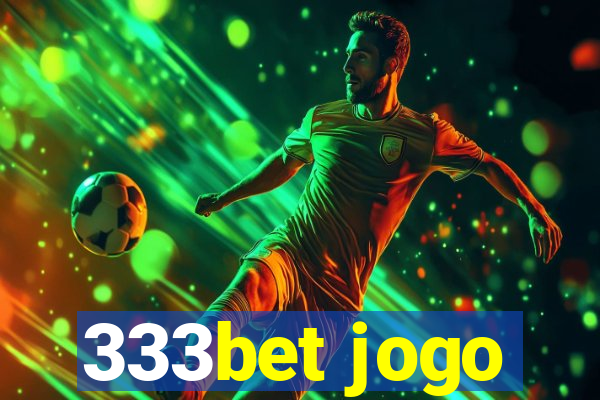 333bet jogo