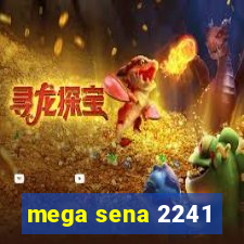 mega sena 2241