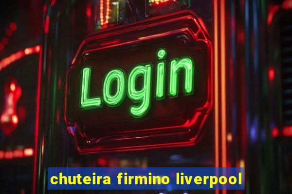 chuteira firmino liverpool